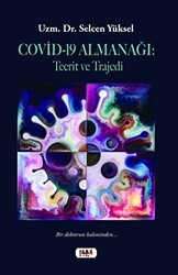 Covid-19 Almanağı : Tecrit ve Trajedi - Tilki Kitap