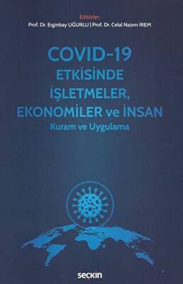 Covid-19 Etkisinde İşletmeler, Ekonomiler ve İnsan - 1