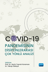 Covid-19 Pandemisinin Disiplinlerarası Çok Yönlü Analizi - Nobel Akademik Yayıncılık