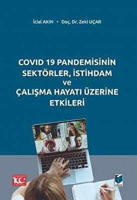 COVID 19 Pandemisinin Sektörler, İstihdam ve Çalışma Hayatı Üzerine Etkileri - 1