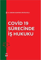 Covid 19 Sürecinde İş Hukuku - Adalet Yayınevi
