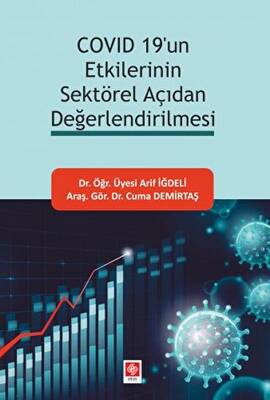 Covid 19`un Etkilerinin Sektörel Açıdan Değerlendirilmesi - 1