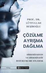 Çözülme Ayrışma Dağılma - Epsilon Yayınevi