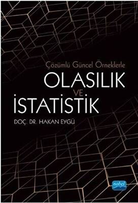 Çözümlü Güncel Örneklerle Olasılık ve İstatistik - 1