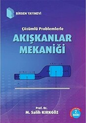Çözümlü Problemlerle Akışkanlar Mekaniği - Birsen Yayınevi