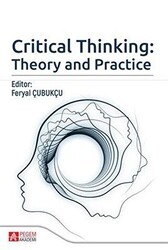 Critical Thinking: Theory and Practice - Pegem Akademi Yayıncılık