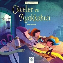 Cüceler ve Ayakkabıcı - Dünyaca Ünlü Eserler - 1001 Çiçek Kitaplar