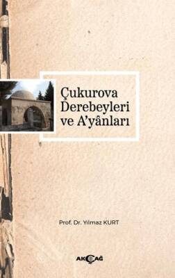 Çukurova Derebeyleri ve A`yanları - 1