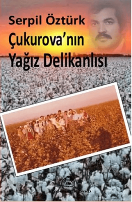 Çukurova’nın Yağız Delikanlısı - 1
