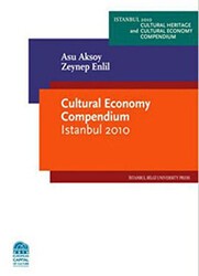 Cultural Economy Compendium Istanbul 2010 - İstanbul Bilgi Üniversitesi Yayınları