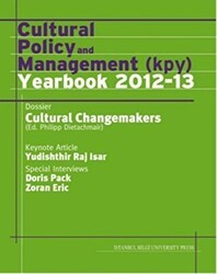 Cultural Policy And Management Kpy Yearbook 2012-13 - İstanbul Bilgi Üniversitesi Yayınları