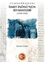 Cumhurbaşkanı İsmet İnönü`nün Seyahatleri 1938-1950 - Atatürk Araştırma Merkezi
