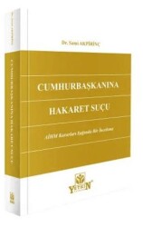 Cumhurbaşkanına Hakaret Suçu - Yetkin Yayınları