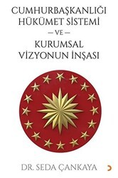 Cumhurbaşkanlığı Hükümet Sistemi ve Kurumsal Vizyonun İnşası - Cinius Yayınları