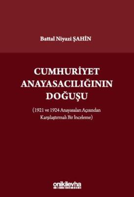 Cumhuriyet Anayasacılığının Doğuşu - 1