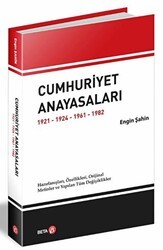 Cumhuriyet Anayasaları 1921-1924-1961-1982 - Beta Yayınevi
