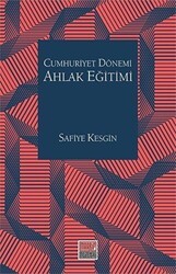 Cumhuriyet Dönemi Ahlak Eğitimi - Maarif Mektepleri