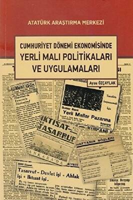 Cumhuriyet Dönemi Ekonomisinde Yerli Malı Politikaları ve Uygulamaları - 1