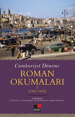 Cumhuriyet Dönemi Roman Okumaları I - 1