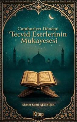 Cumhuriyet Dönemi Tecvid Eserlerinin Mukayesesi - 1