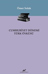 Cumhuriyet Dönemi Türk Öyküsü - Paradigma Akademi Yayınları