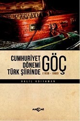 Cumhuriyet Dönemi Türk Şiirinde Göç - Akçağ Yayınları