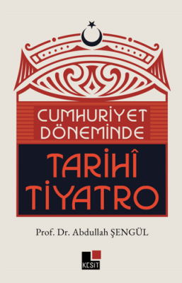 Cumhuriyet Döneminde Tarihi Tiyatro - 1
