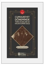 Cumhuriyet Döneminde Türk Ocakları ve Halkevlerine Geçiş - Ötüken Neşriyat