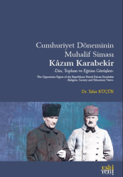 Cumhuriyet Döneminin Muhalif Siması Kâzım Karabekir - 1