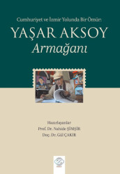 Cumhuriyet ve İzmir Yolunda Bir Ömür: Yaşar Aksoy Armağanı - Post Yayınevi
