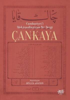Cumhuriyet`i Mekansallaştıran Bir Dergi Çankaya - 1