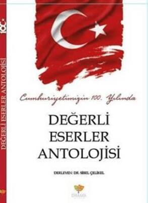 Cumhuriyetimizin 100. Yılında Değerli Eserler Antolojisi - 1