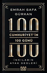 Cumhuriyetin 100 Günü: İnkılabın Ayak Sesleri - Mundi