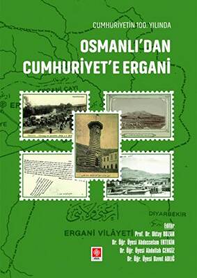 Cumhuriyetin 100. Yılında Osmanlı`dan Cumhuriyet`e Ergani - 1