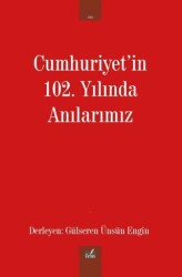 Cumhuriyet`in 102. Yılında Anılarımız - İzan Yayıncılık