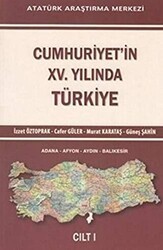 Cumhuriyet`in 15. Yılında Türkiye Cilt 1 - Atatürk Araştırma Merkezi