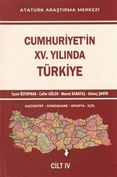 Cumhuriyet`in 15. Yılında Türkiye Cilt 4 - Atatürk Araştırma Merkezi