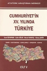 Cumhuriyet`in 15. Yılında Türkiye - Cilt 5 - Atatürk Araştırma Merkezi