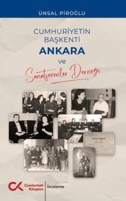 Cumhuriyetin Başkenti Ankara ve Sanatsevenler Derneği - 1