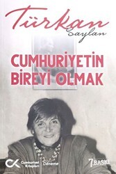 Cumhuriyet’in Bireyi Olmak - Cumhuriyet Kitapları