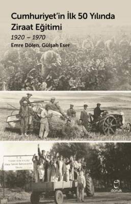 Cumhuriyet’in İlk 50 Yılında Ziraat Eğitimi 1920 - 1970 - 1