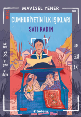 Cumhuriyetin İlk Işıkları: Satı Kadın - 1