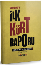 Cumhuriyet`in İlk Kürt Raporu - İslâmbol Yayınları