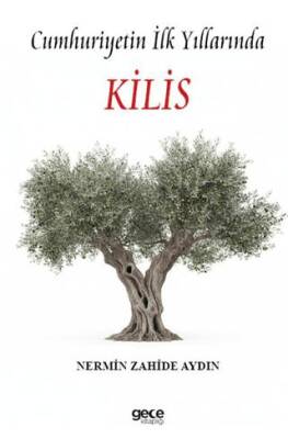 Cumhuriyetin İlk Yıllarında Kilis - 1