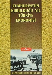 Cumhuriyetin Kurulduğu Yıl Türkiye Ekonomisi - Kastaş Yayınları