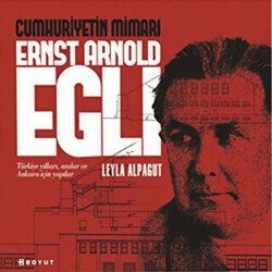 Cumhuriyetin Mimarı Ernst Arnold Egli - Boyut Yayın Grubu