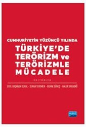 Cumhuriyetin Yüzüncü Yılında Türkiye’de Terörizm ve Terörizmle Mücadele - Nobel Akademik Yayıncılık