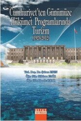 Cumhuriyet’ten Günümüze Hükümet Programlarında Turizm 1923-2012 - Detay Yayıncılık