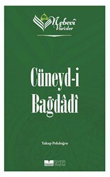 Cüneyd-i Bağdadi - Nebevi Varisler 36 - Siyer Yayınları
