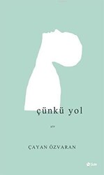 Çünkü Yol - Şule Yayınları